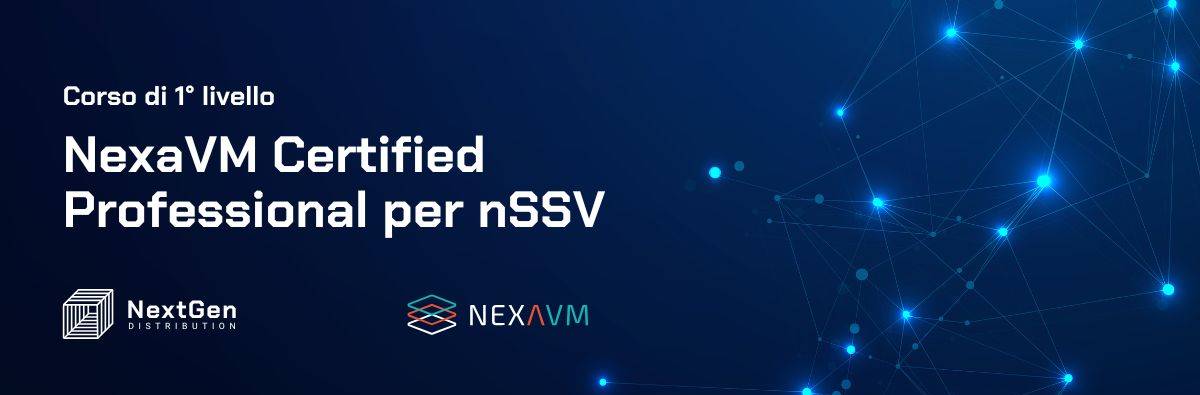 Banner corso NexaVM Certified Professional per nSSV di NextGen Distribution e NexaVM con grafica tecnologica digitale blu
